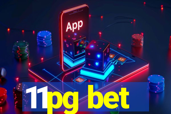 11pg bet